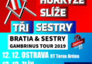 TŘI SESTRY A HORKÝŽE SLÍŽE ZAHRAJÍ JIŽ TENTO TÝDEN V OSTRAVĚ A VE ZLÍNĚ!